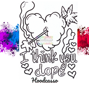 I Think You're Dope