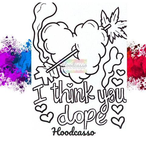 I Think You're Dope